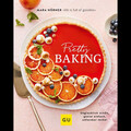 Pretty Baking: Fantastisch schön, genial einfach, unglaublich lecker (GU Th ...