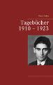 Franz Kafka Tagebücher 1910 ¿ 1923