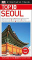 Seoul - Dk Eyewitness Top 10 Reiseführer Dorling Kindersley Trav