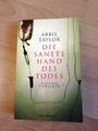 Abbie Taylor, Die sanfte Hand des Todes - Spannung, Psychothriller, Krimi