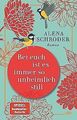 Bei euch ist es immer so unheimlich still: Roman von Sch... | Buch | Zustand gut