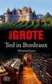 Tod in Bordeaux: Kriminalroman von Grote, Paul | Buch | Zustand gut