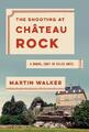 Martin Walker The Shooting at Chateau Rock (Gebundene Ausgabe)