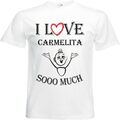 T-Shirt I Love Carmelita für Damen Herren und Kinder ... in der Farbe Weiss