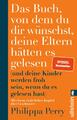 Philippa Perry Das Buch, von dem du dir wünschst, deine Eltern hätten es gelesen