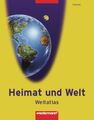 Heimat und Welt Weltatlas / Ausgabe 2006 Hessen: Heimat und Welt Weltatlas: Hess