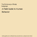 The Dictionary of Body Language: A Field Guide to Human Behavior, Joe Navarro