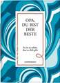 Opa, du bist der Beste: Es ist so schön, dass es dich gibt (Der rote Buch