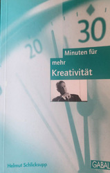 30 Minuten für mehr Kreativität von Schlicksupp, He... | Buch | Zustand sehr gut