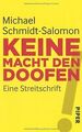 Keine Macht den Doofen!: Eine Streitschrift von Sch... | Buch | Zustand sehr gut