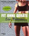 Fit ohne Geräte für Frauen: Trainieren mit dem eigenen K... | Buch | Zustand gut