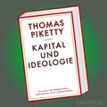 KAPITAL UND IDEOLOGIE | THOMAS PIKETTY | Kapitalismus - Soziale Ungleichheit