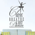  Wandtattoo Spruch "Close your eyes", Ballerina, Wandsticker, Wandaufkleber