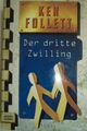 Roman von Ken FOLLET: "Der dritte Zwilling" / Taschenbuch