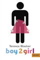 Boy2Girl - Terence Blacker, Taschenbuch, Roman, Weiß