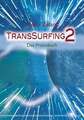 TransSurfing 2 Das Praxisbuch