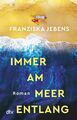 Franziska Jebens / Immer am Meer entlang /  9783423218535