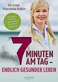 7 Minuten am Tag: Endlich gesünder leben. Das Buch,... | Buch | Zustand sehr gut