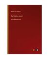 Die Waffen nieder!: in Großdruckschrift, Bertha Von Suttner