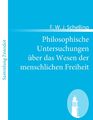 Philosophische Untersuchungen über das Wesen der menschlichen Freiheit | Buch