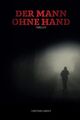 Der Mann ohne Hand (Die Odyssee des Thunder H. Crimson, Band 2)