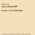 Das Vineta-Riff: Roman in 20 Erzählungen, Jacob, Jörg