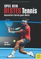 Spiel dein bestes Tennis: Konzentriert durchs ganze Matc... | Buch | Zustand gut