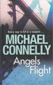 [Angels Flight] [by: Michael Connelly] by Connelly, Michael 1407235095