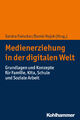 Sandra Fleischer (u. a.) | Medienerziehung in der digitalen Welt | Taschenbuch