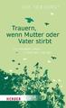 Trauern, wenn Mutter oder Vater stirbt | Terhorst, Eva | Terhorst, Eva