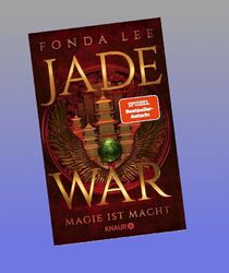 Jade War - Magie ist Macht Fonda Lee