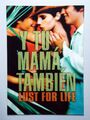 Y Tu Mamá También - Lust for Life - Alfonso Cuarón - Maribel Verdu - Presseheft