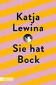 Lewina  Katja. Sie hat Bock. Taschenbuch