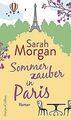 Sommerzauber in Paris von Morgan, Sarah | Buch | Zustand gut