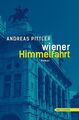 Wiener Himmelfahrt Roman Andreas Pittler Buch Deutsch 2019 Echo Medienhaus