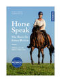 Horse Speak - Die Basis für feines Reiten von Kirsti Ludwig, Sharon Wilsie