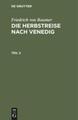 Friedrich Von Raumer | Friedrich von Raumer: Die Herbstreise nach Venedig....