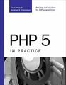 PHP 5 in Practice von White, Elliot, Eisenhamer, ... | Buch | Zustand akzeptabel