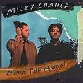 Mind the Moon (Ltd.Digipak Edt.) von Milky Chance | CD | Zustand gut