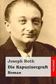 Die Kapuzinergruft: Roman von Roth, Joseph | Buch | Zustand gut