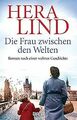 Die Frau zwischen den Welten: Roman von Lind, Hera | Buch | Zustand gut