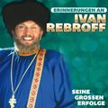 Ivan Rebroff Seine Großen Erfolge-Erinnerungen (CD)