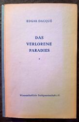 Das verlorene Paradies : Zur Seelengeschichte des Menschen. Dacque, Edgar: