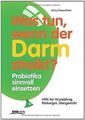 Was tun, wenn der Darm streikt?: Hilfe bei Verstopf... | Buch | Zustand sehr gut