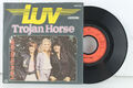 7" - LUV - Trojan Horse - Life Is On My Side - Carrere // 1978