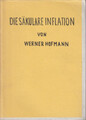 Die säkulare Inflation. [Raubdruck / APO]. Hofmann, Werner: