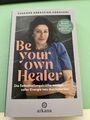 Susanne Abbassian Korasani; Julia Becker / Be Your Own Healer - zurück zu Energi