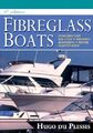 Fibreglass Boats: Construction, Gel..., Du Plessis, Hug