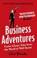 Business Adventures | Twelve Classic Tales from the World of Wall Street | Buch