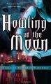 Howling at the Moon: Tales of an Urban Werewolf - Karen MacInerney